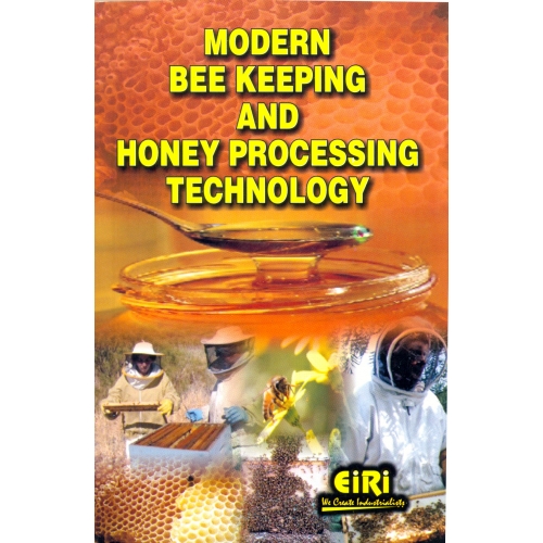 MODERN BEE KEEPING AND HONEY PROCESSING TECHNOLOGY (E-Book)